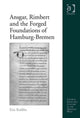 Book cover of: Ansgar, Rimbert and the Forged Foundations of Hamburg-Bremen. By: Eric Knibbs