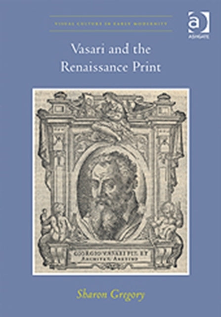 Book cover of: Vasari and the Renaissance Print
