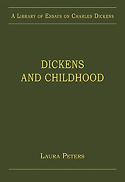 Book cover of: Dickens and Childhood. By: Laura Peters