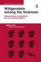 Book cover of: Wittgenstein among the Sciences. By: Rupert J. Read