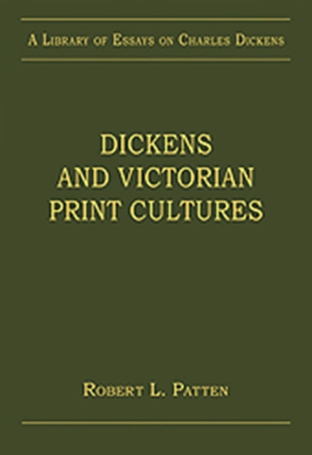 Dickens and Victorian Print Cultures