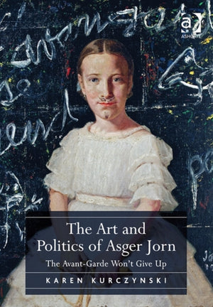 Art and Politics of Asger Jorn