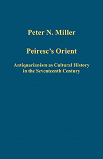 Book cover of: Peiresc's Orient. By: Peter N. Miller