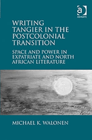 Writing Tangier in the Postcolonial Transition