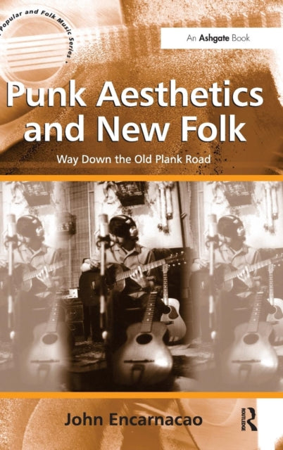 Book cover of: Punk Aesthetics and New Folk. By: John Encarnacao
