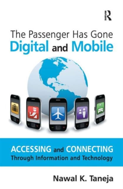 Book cover of: Passenger Has Gone Digital and Mobile. By: Nawal K. Taneja