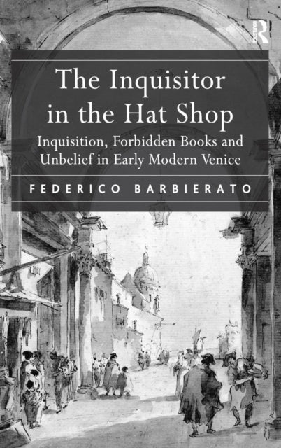 Book cover of: Inquisitor in the Hat Shop. By: Federico Barbierato