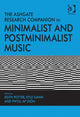 Book cover of: Ashgate Research Companion to Minimalist and Postminimalist Music. By: Pwll Ap Sion