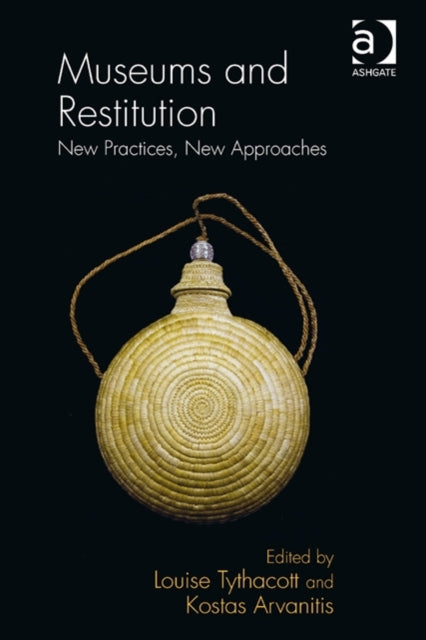 Book cover of: Museums and Restitution. By: Louise Tythacott
