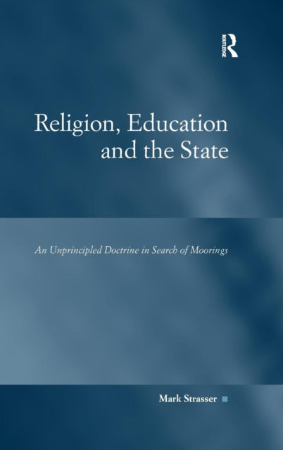 Book cover of: Religion, Education and the State. By: Mark Philip Strasser