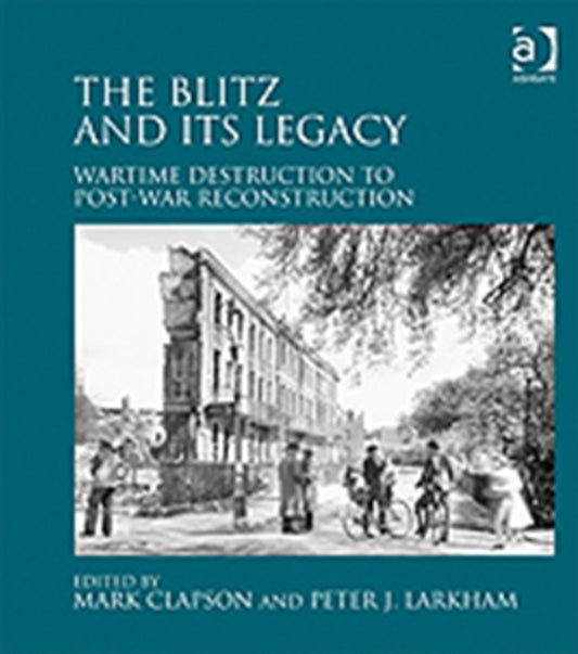 Book cover of: Blitz and its Legacy