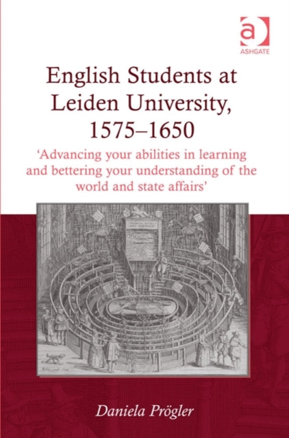 Book cover of: English Students at Leiden University, 1575-1650. By: Daniela Prögler