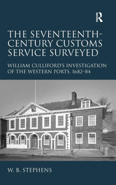 Book cover of: Seventeenth-Century Customs Service Surveyed. By: W. B. Stephens