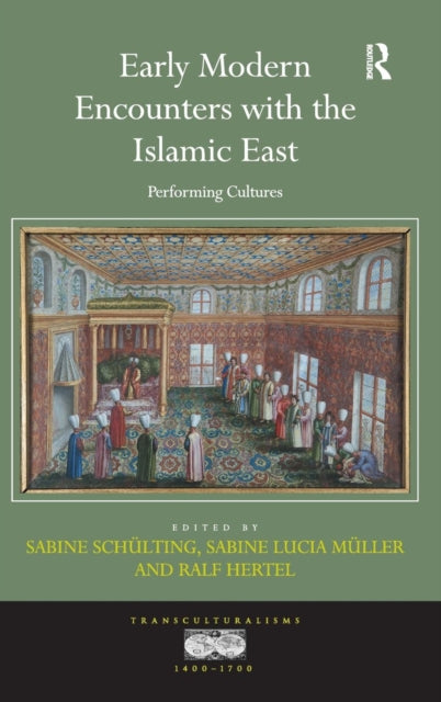 Book cover of: Early Modern Encounters with the Islamic East. By: Sabine Schülting