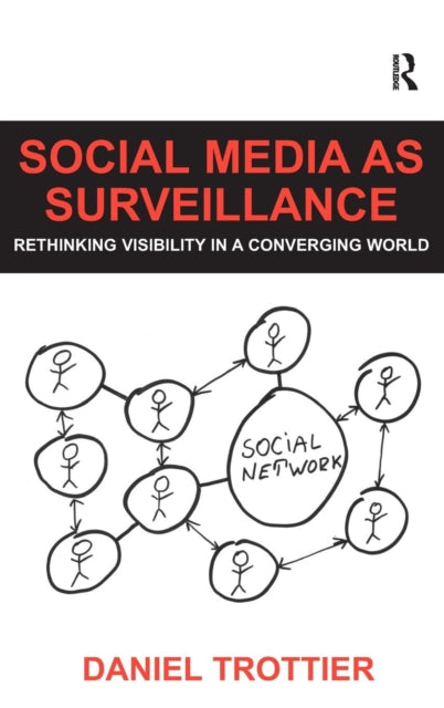 Book cover of: Social Media as Surveillance. By: Daniel Trottier