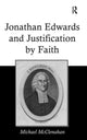 Book cover of: Jonathan Edwards and Justification by Faith. By: Michael McClenahan