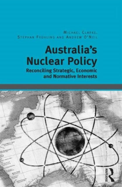 Book cover of: Australia's Nuclear Policy. By: Clarke, Michael