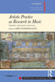 Book cover of: Artistic Practice as Research in Music: Theory, Criticism, Practice. By: Mine Doğantan