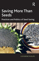 Book cover of: Saving More Than Seeds. By: Catherine Phillips
