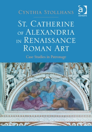 St. Catherine of Alexandria in Renaissance Roman Art