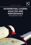 Interpreting Chopin: Analysis and Performance