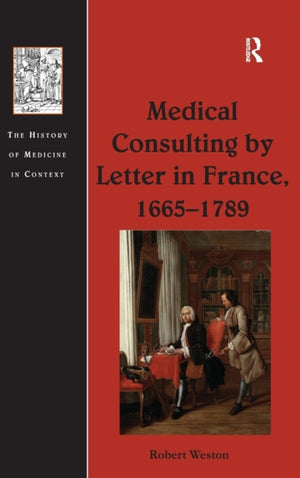Medical Consulting by Letter in France, 1665–1789