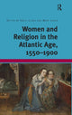 Book cover of: Women and Religion in the Atlantic Age, 1550-1900. By: Mary Laven
