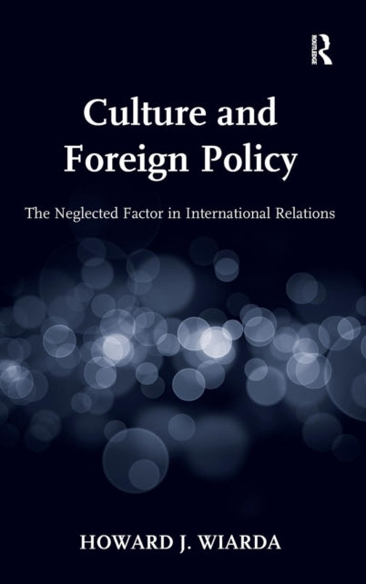 Book cover of: Culture and Foreign Policy. By: Howard J. Wiarda