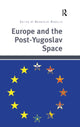 Book cover of: Europe and the Post-Yugoslav Space