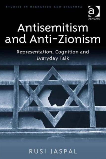 Book cover of: Antisemitism and Anti-Zionism. By: Rusi Jaspal