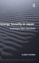Book cover of: Energy Security in Japan. By: Vlado Vivoda