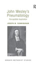 Book cover of: John Wesley's Pneumatology. By: Joseph W. Cunningham