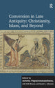 Book cover of: Conversion in Late Antiquity: Christianity, Islam, and Beyond. By: Neil Mclynn