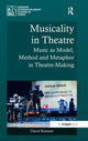 Book cover of: Musicality in Theatre. By: David Roesner