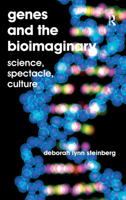 Book cover of: Genes and the Bioimaginary. By: Deborah Lynn Steinberg