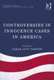 Book cover of: Controversies in Innocence Cases in America. By: Sarah Lucy Cooper