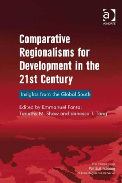 Book cover of: Comparative Regionalisms for Development in the 21st Century. By: Emmanuel Fanta