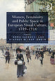 Book cover of: Women, Femininity and Public Space in European Visual Culture, 1789–1914. By: Temma Balducci