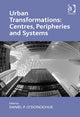 Book cover of: Urban Transformations: Centres, Peripheries and Systems. By: Daniel P. Donoghue