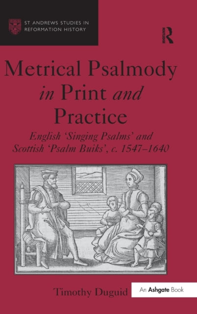 Book cover of: Metrical Psalmody in Print and Practice. By: Timothy Duguid