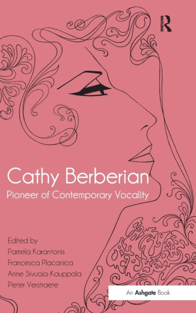 Book cover of: Cathy Berberian: Pioneer of Contemporary Vocality. By: Pamela Karantonis