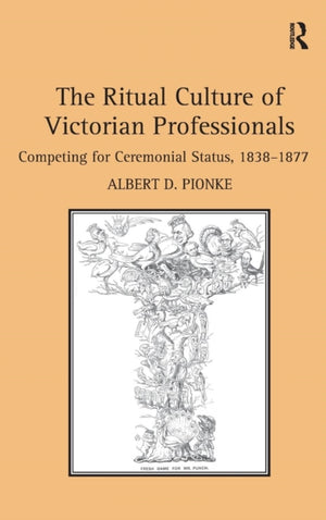 Ritual Culture of Victorian Professionals