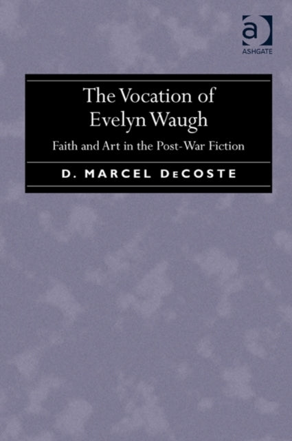 Book cover of: Vocation of Evelyn Waugh. By: D. Marcel DeCoste