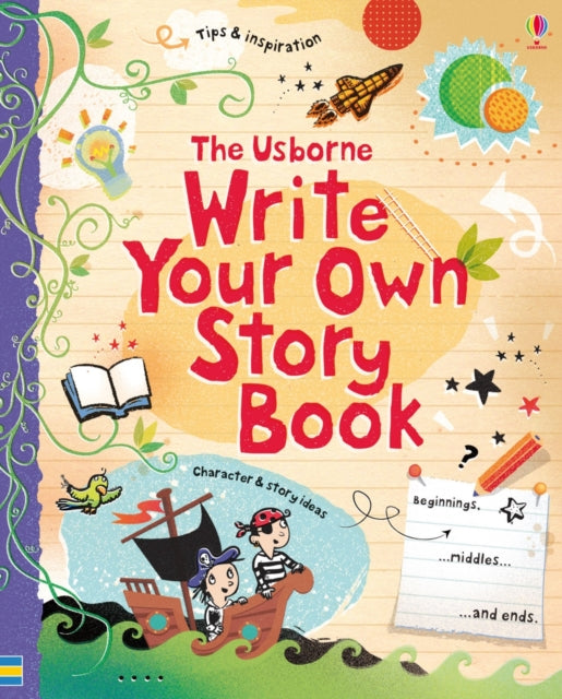 Book cover of: Write Your Own Story Book. By: Louie Stowell