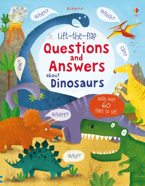 Book cover of: Lift-the-flap Questions and Answers about Dinosaurs. By: Katie Daynes