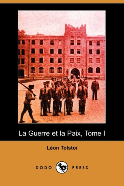 Book cover of: Guerre Et La Paix, Tome I (Dodo Press)