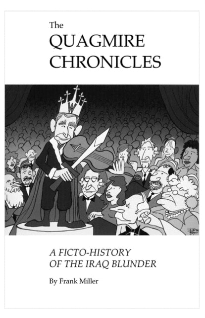 Book cover of: Quagmire Chronicles. By: Frank Miller