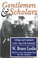 Book cover of: Gentlemen and Scholars. By: W. Bruce Leslie