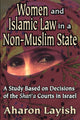 Book cover of: Women and Islamic Law in a Non-Muslim State. By: Ahron Layish