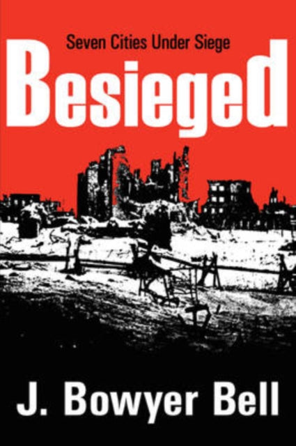 Book cover of: Besieged. By: J. Bowyer Bell